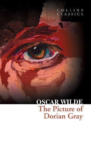 The Picture of Dorian Gray: (Collins Classics)