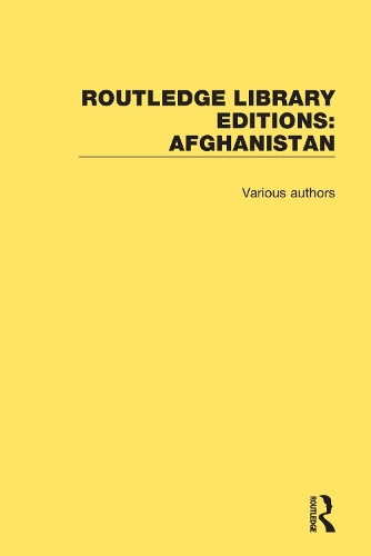 Routledge Library Editions: Afghanistan