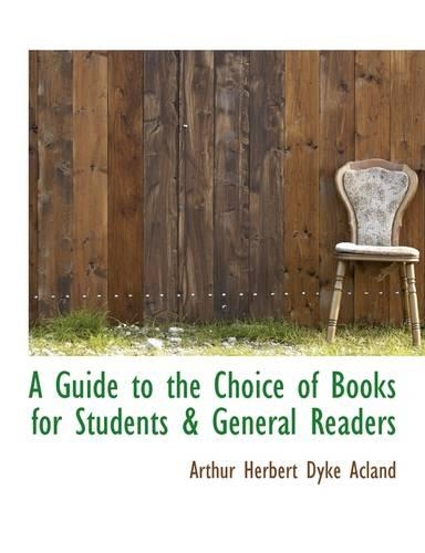 A Guide to the Choice of Books for Students & General Readers
