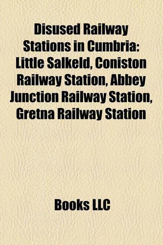 Disused Railway Stations in Cumbria