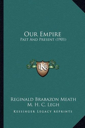 Our Empire: Past And Present (1901)