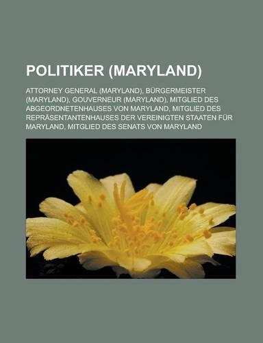 Politiker (Maryland): Attorney General (Maryland), Burgermeister (Maryland), Gouverneur (Maryland)(German)