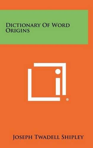 Dictionary Of Word Origins: (English)