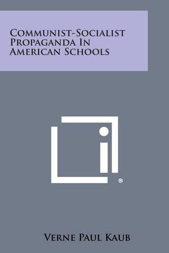 Communist-Socialist Propaganda In American Schools: (English)