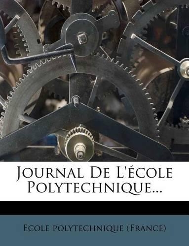 Journal de L'Ecole Polytechnique...