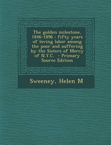 The Golden Milestone, 1846-1896
