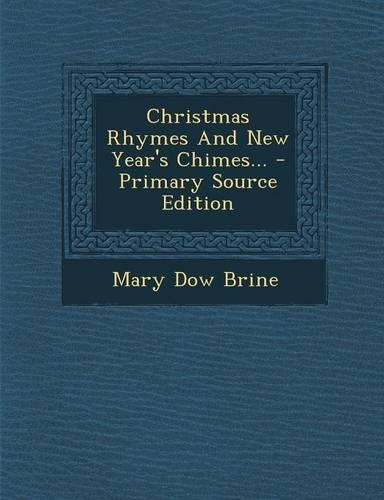 Christmas Rhymes and New Year's Chimes...