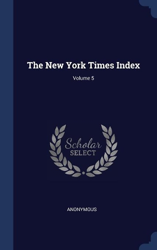 The New York Times Index; Volume 5