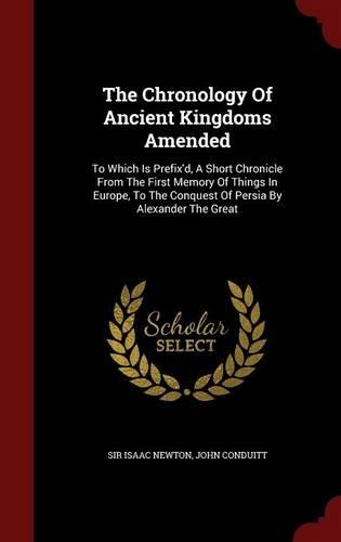 The Chronology Of Ancient Kingdoms Amended