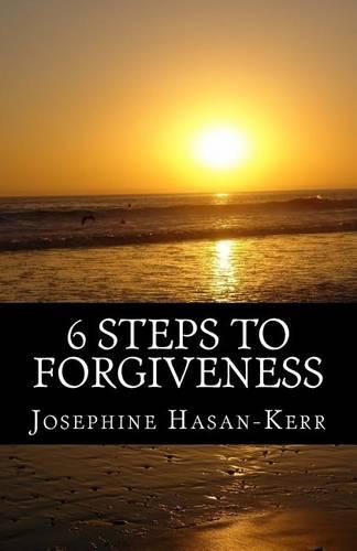 6 Steps To Forgiveness