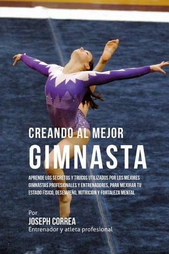 Creando Al Mejor Gimnasta