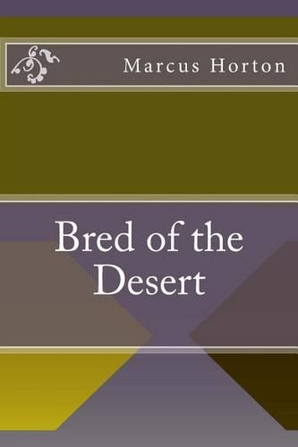 Bred of the Desert: (English)