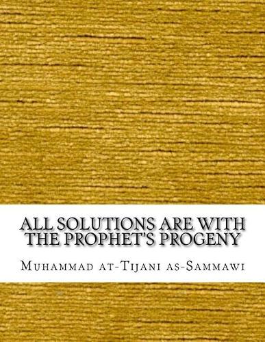 All Solutions Are with the Prophet's Progeny