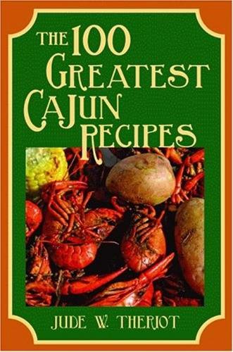 100 Greatest Cajun Recipes