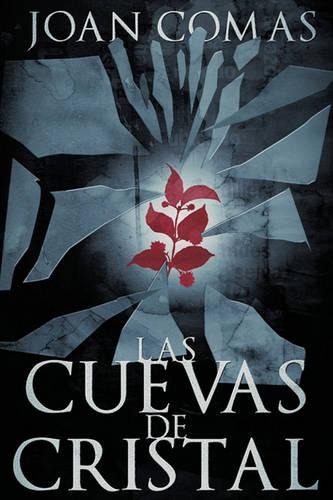 Las Cuevas de Cristal: (Spanish)