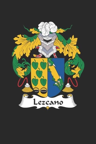 Lezcano: Lezcano Coat of Arms and Family Crest Notebook Journal (6 x 9 - 100 pages)