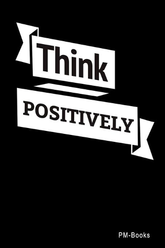 Think Positively
