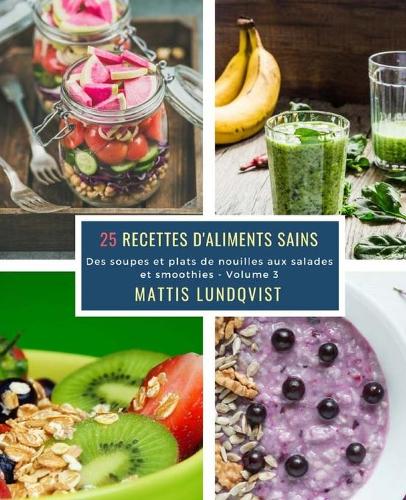 25 Recettes d'aliments sains - Volume 3