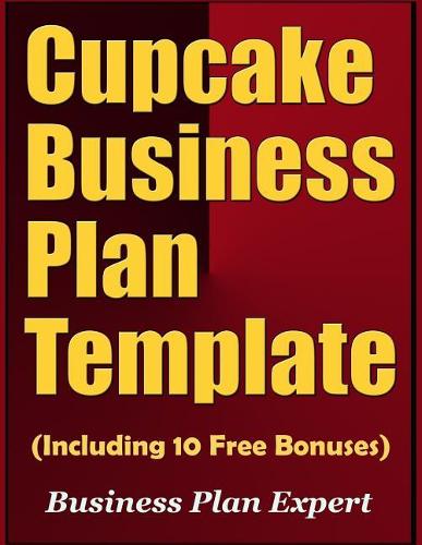 Cupcake Business Plan Template (Including 10 Free Bonuses)