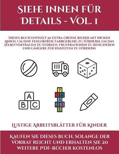 Lustige Arbeitsblätter für Kinder (Siehe innen für Details - Vol. 1): Dieses Buch enthält 50 extra große Bilder mit dicken Linien, um eine fehlerfreie Farbgebung zu fördern, um das Selbstvertrauen zu stärken, Frustrati(27 Lustige Arbeitsblätter Für Kinder)
