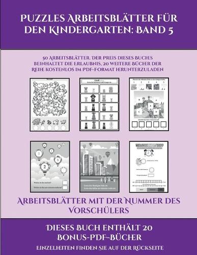Arbeitsblätter mit der Nummer des Vorschülers (Puzzles Arbeitsblätter für den Kindergarten: Band 5): 50 Arbeitsblätter. Der Preis dieses Buches beinhaltet die Erlaubnis, 20 weitere Bücher der Reihe kostenlos im PDF-Format herunterzuladen(5 Arbeitsblätter Mit Der Nummer Des Vorschülers)