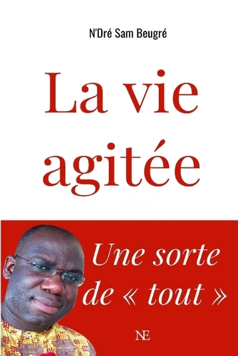 La vie agitée