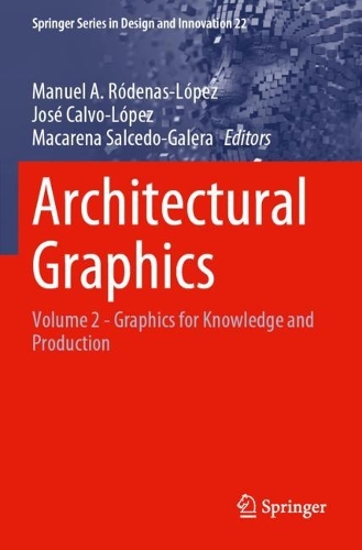 Architectural Graphics: Volume 2 - Graphics for Knowledge and Production