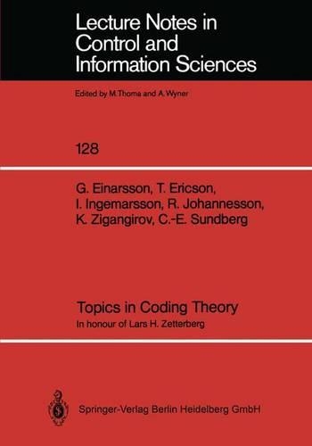 Topics in Coding Theory: In honour of Lars H. Zetterberg(128 Lecture Notes in Control and Information Sciences)