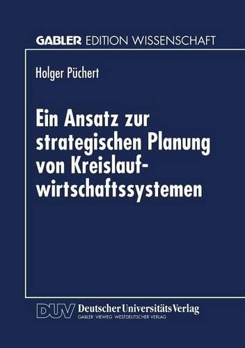 Ein Ansatz zur strategischen Planung von Kreislaufwirtschaftssystemen