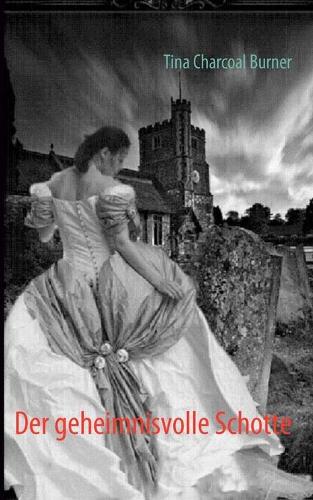 Der geheimnisvolle Schotte: (German)