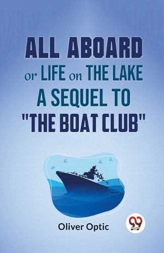 All Aboard or Life on the Lake a Sequel to 