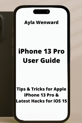 iPhone 13 Pro User Guide