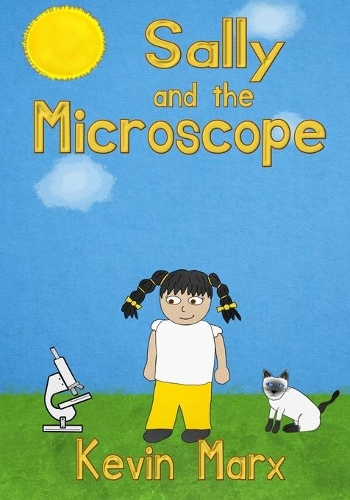 Sally and the Microscope: (Children's Exploration)