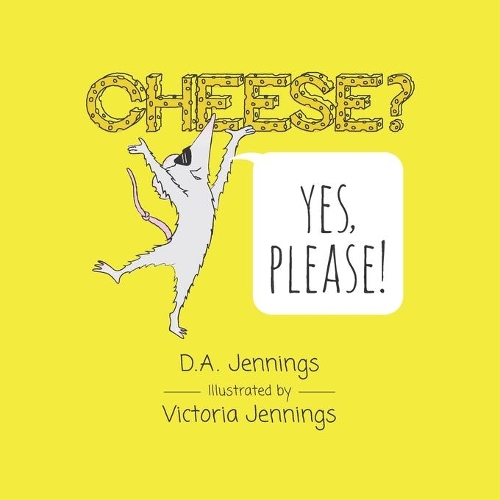 Cheese? Yes, Please!