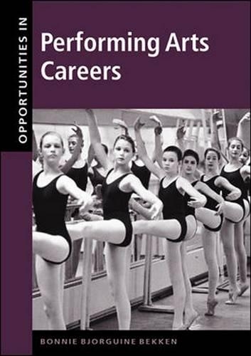 Opportunities in Performing Arts Careers: (Opportunities In...Series)