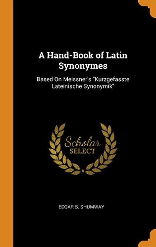A Hand-Book of Latin Synonymes
