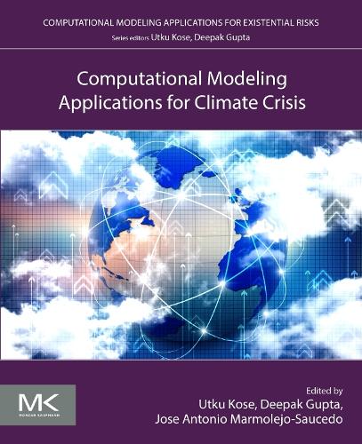 Computational Modeling Applications for Climate Crisis: (Computational Modeling Applications for Existential Risks)