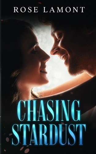 Chasing Stardust: (1 Love in a Minor Key)