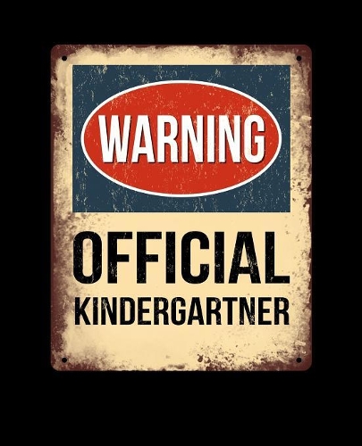 Warning Official Kindergartner