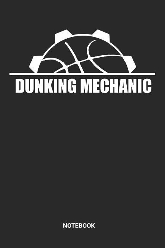 Dunking Mechanic Notebook