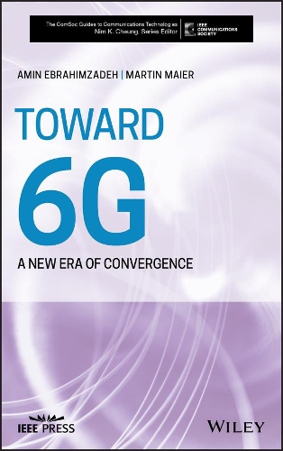 Toward 6G – A New Era of Convergence