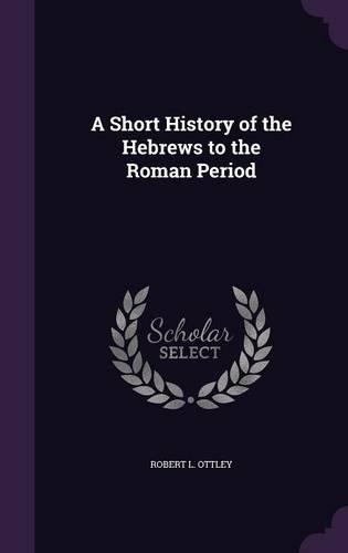 Short History of the Hebrews to the Roman Period