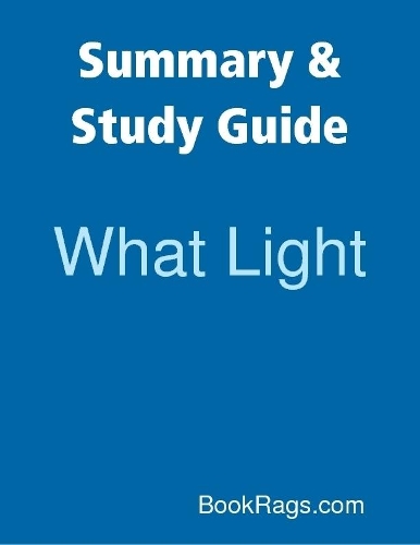Summary & Study Guide: What Light