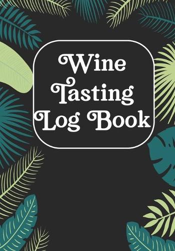 Wine Tasting Log Book