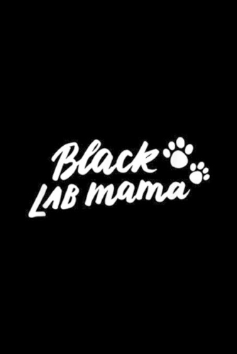 Black Lab Mama