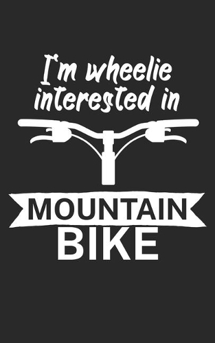 Im wheelie interested in mountain bike