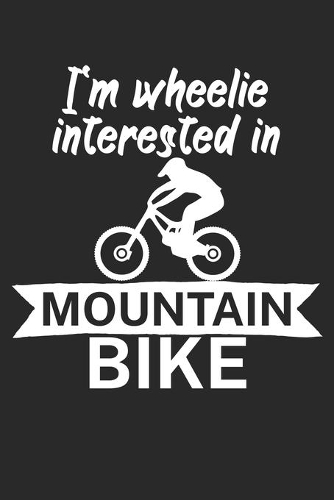 Im wheelie interested in mountain bike