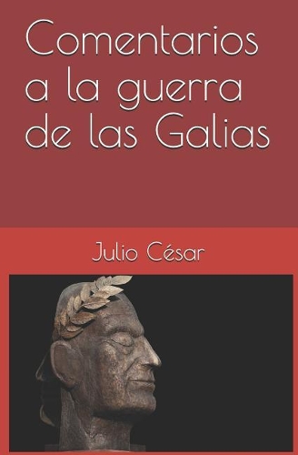 Comentarios a la Guerra de Las Galias