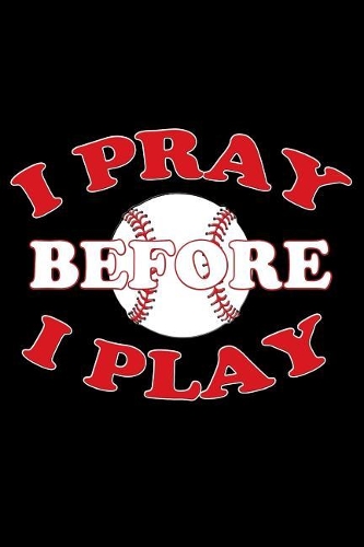 I Pray Before I Play