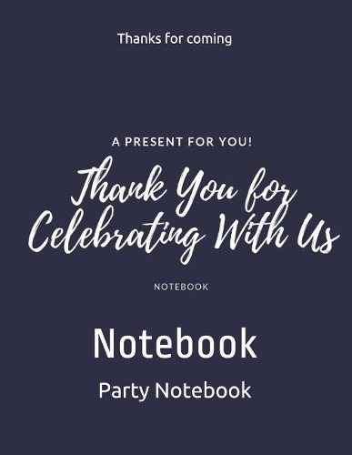 Thanks for Coming: Notebook